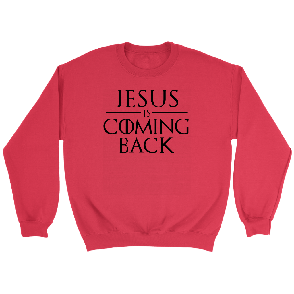 Jesus is Coming Back Crewneck Part 1