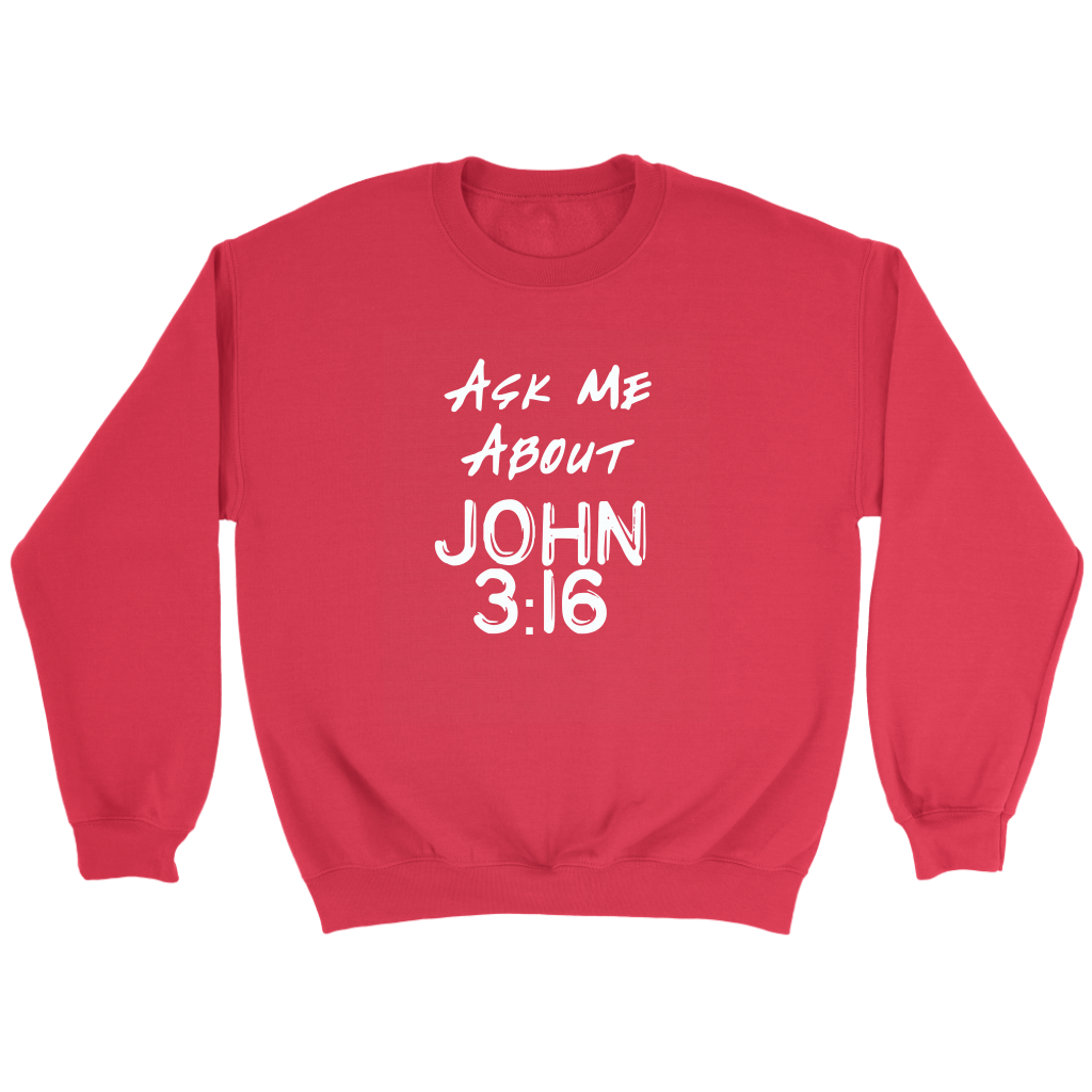 Ask Me About John 3:16 Crewneck Part 2