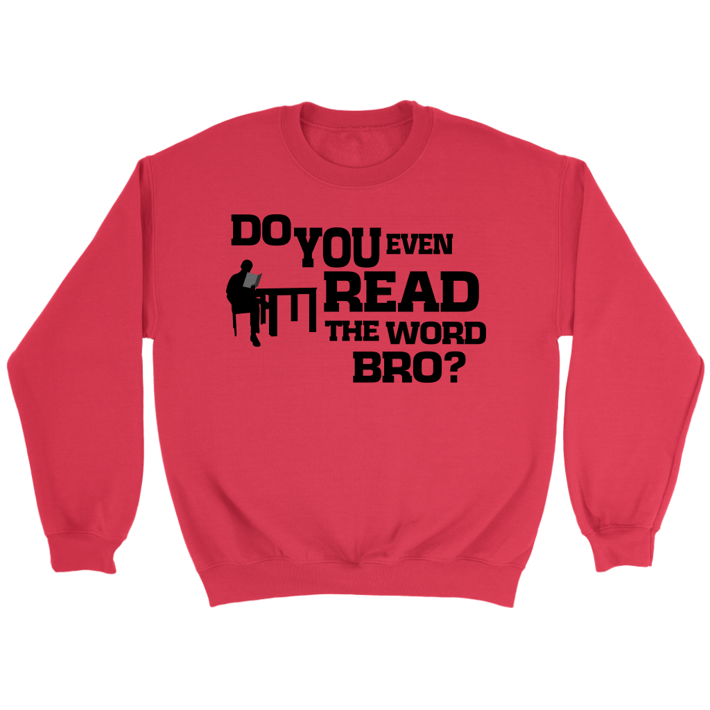 Do You Even Read The Word Bro Crewneck Part 1