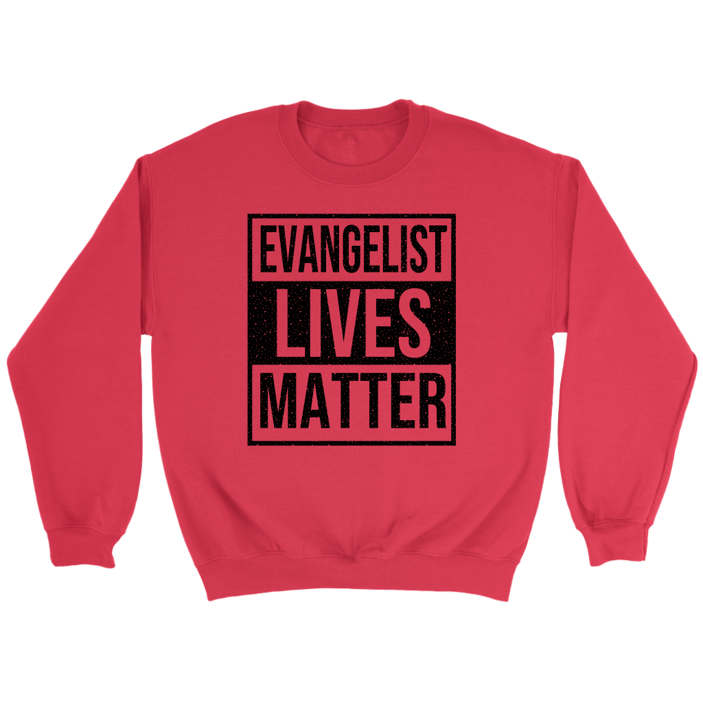 Evangelist Lives Matter Crewneck Part 1