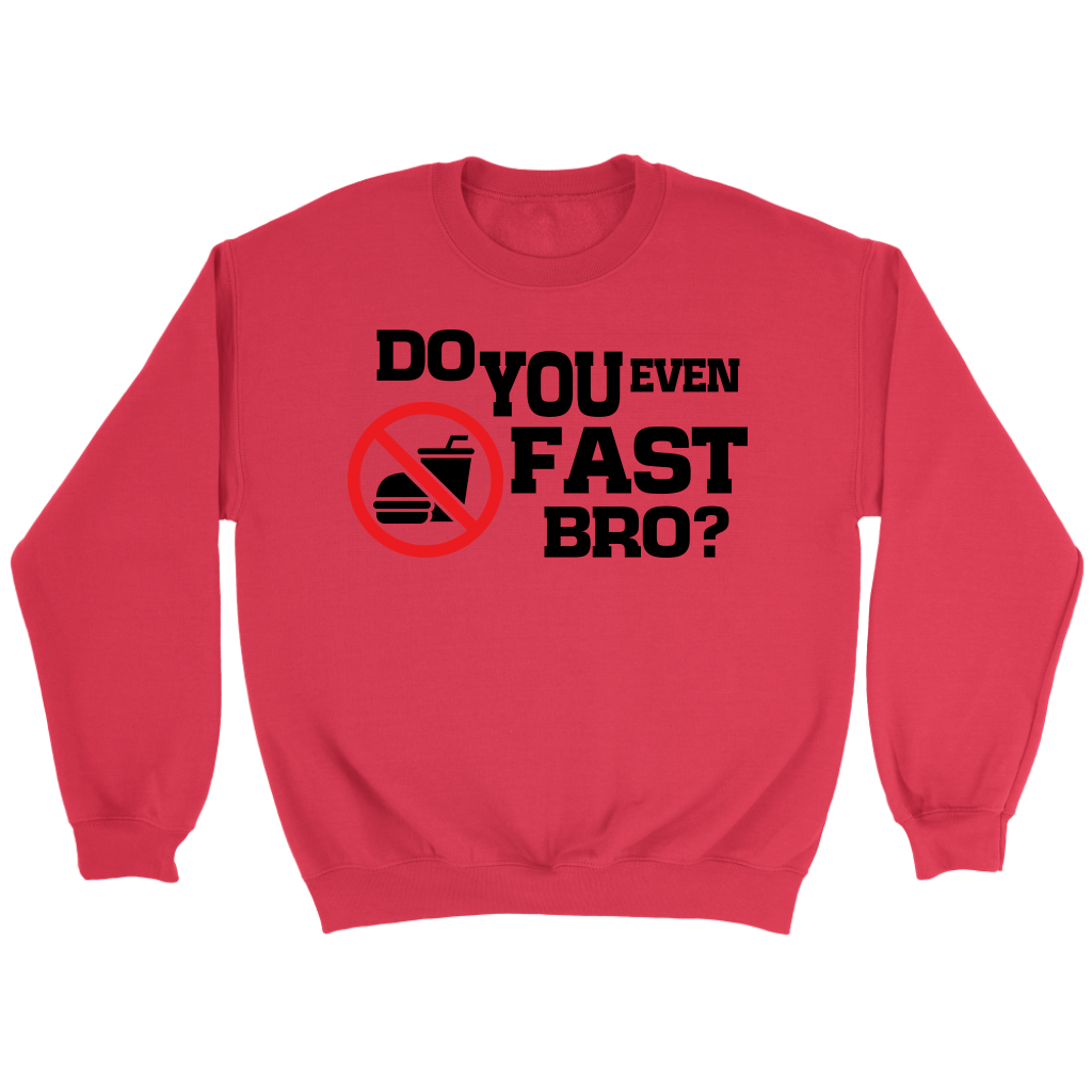Do You Even Fast Bro Crewneck Part 1