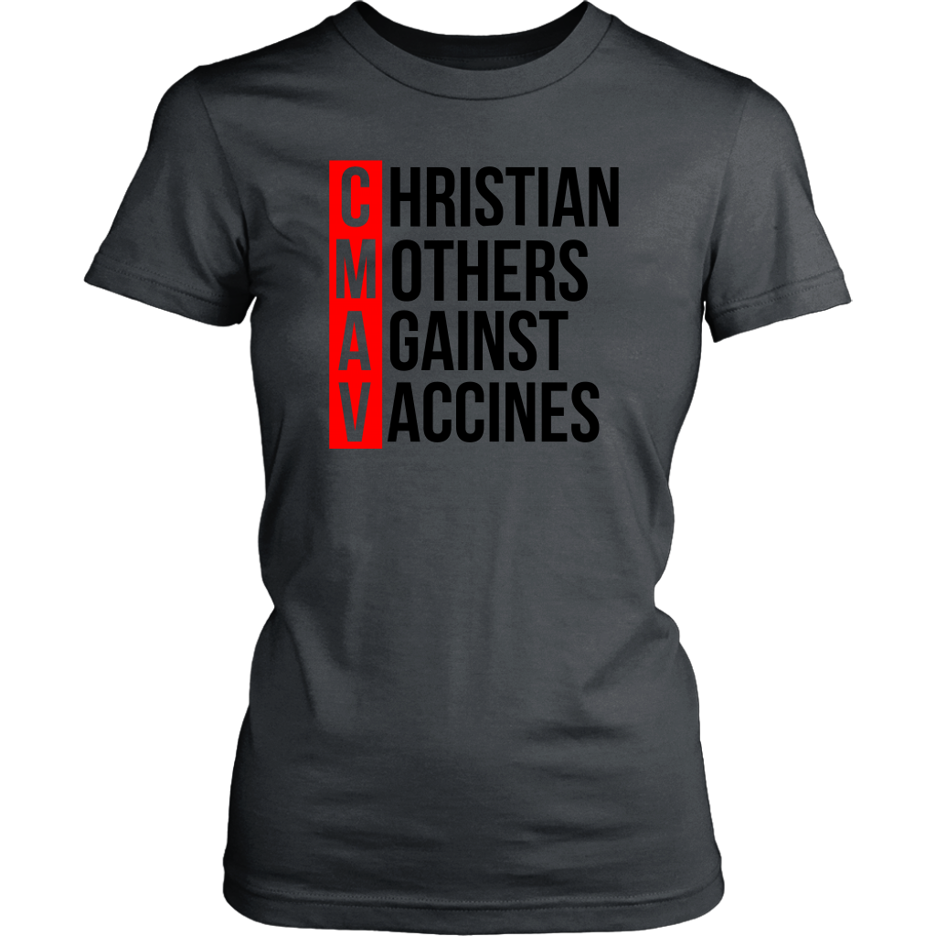 Christian Mothers Against Vaccines Women's T-Shirt Part 2
