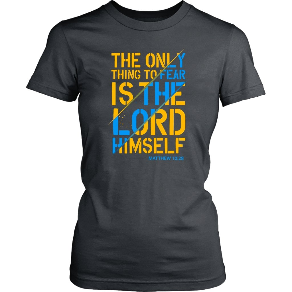 Fear The Lord Women's T-Shirt Part 1.1