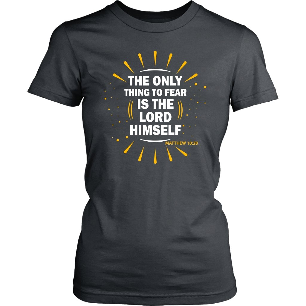 Fear The Lord Women's T-Shirt Part 1.3