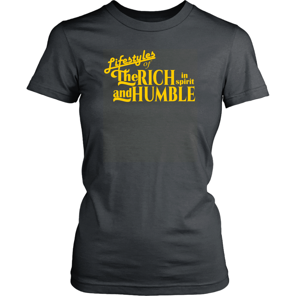 The Lifestyles Of The Rich In Spirit And Humble Women's T-Shirt