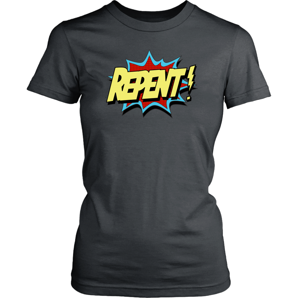 Repent! Women's T-Shirt
