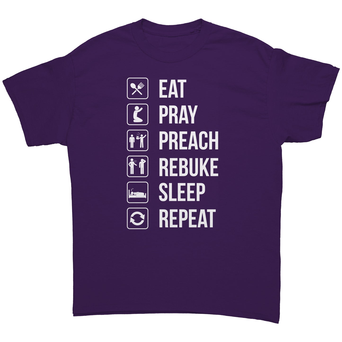 Eat.Pray.Preach.Rebuke.Sleep.Repeat Men's T-Shirt Part 1