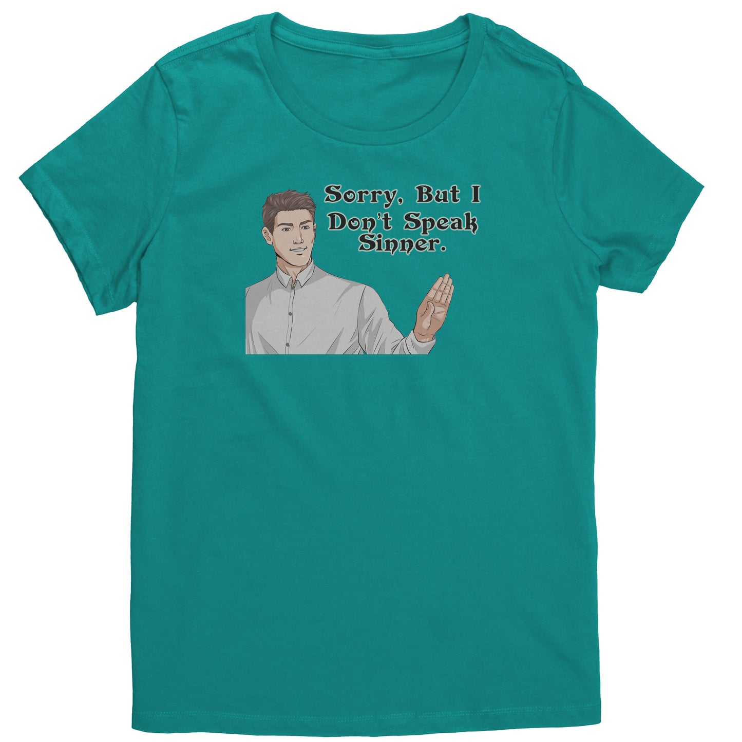 Sorry, I Don't Speak Sinner Women's T-Shirt Part 2