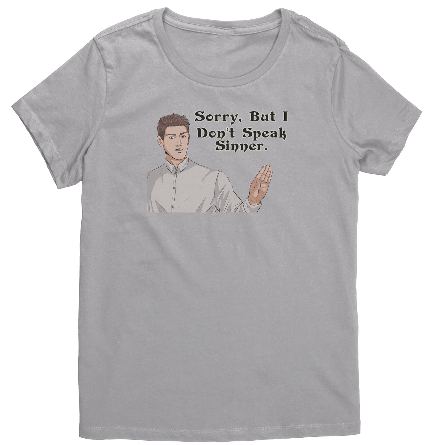 Sorry, I Don't Speak Sinner Women's T-Shirt Part 2
