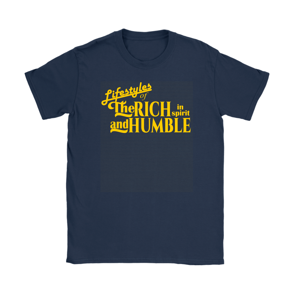 The Lifestyles Of The Rich In Spirit And Humble Women's T-Shirt