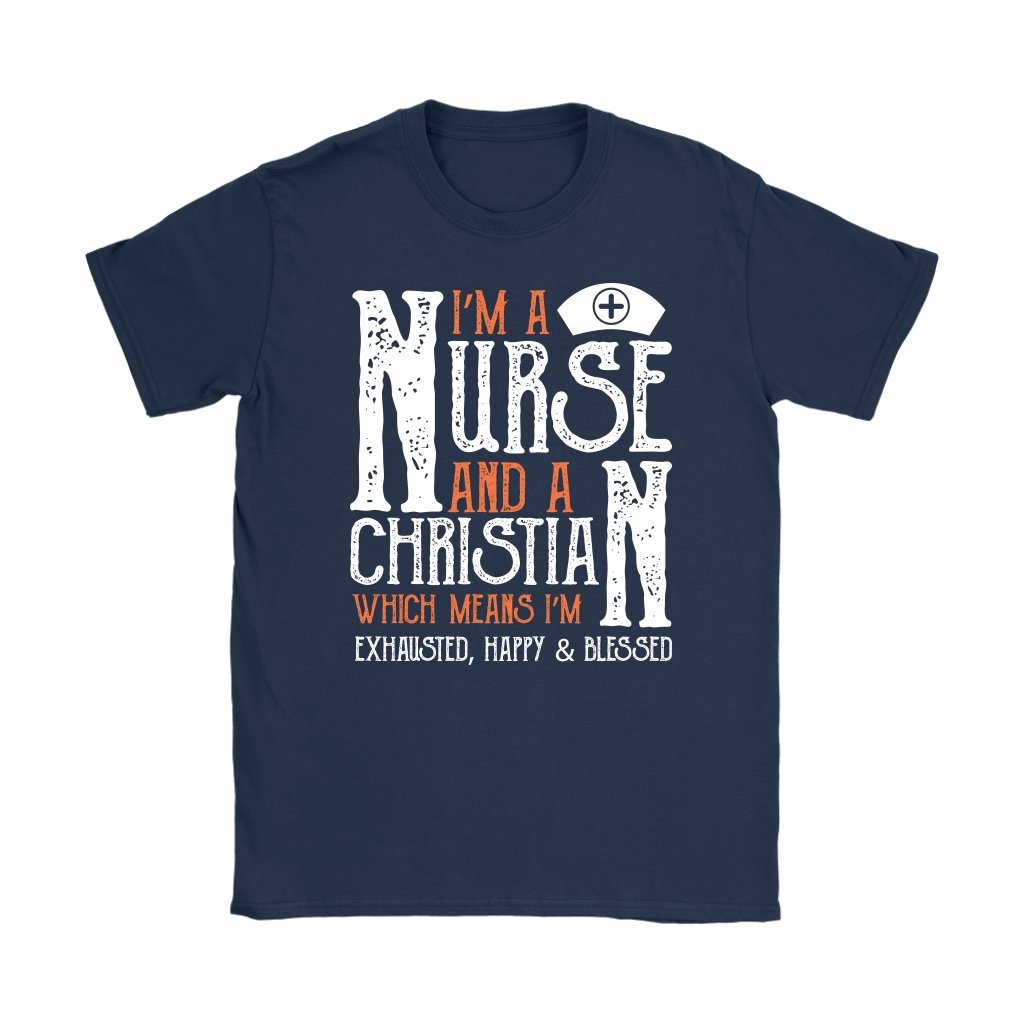 I'm A Nurse And A Christian Women's T-Shirt Part 1