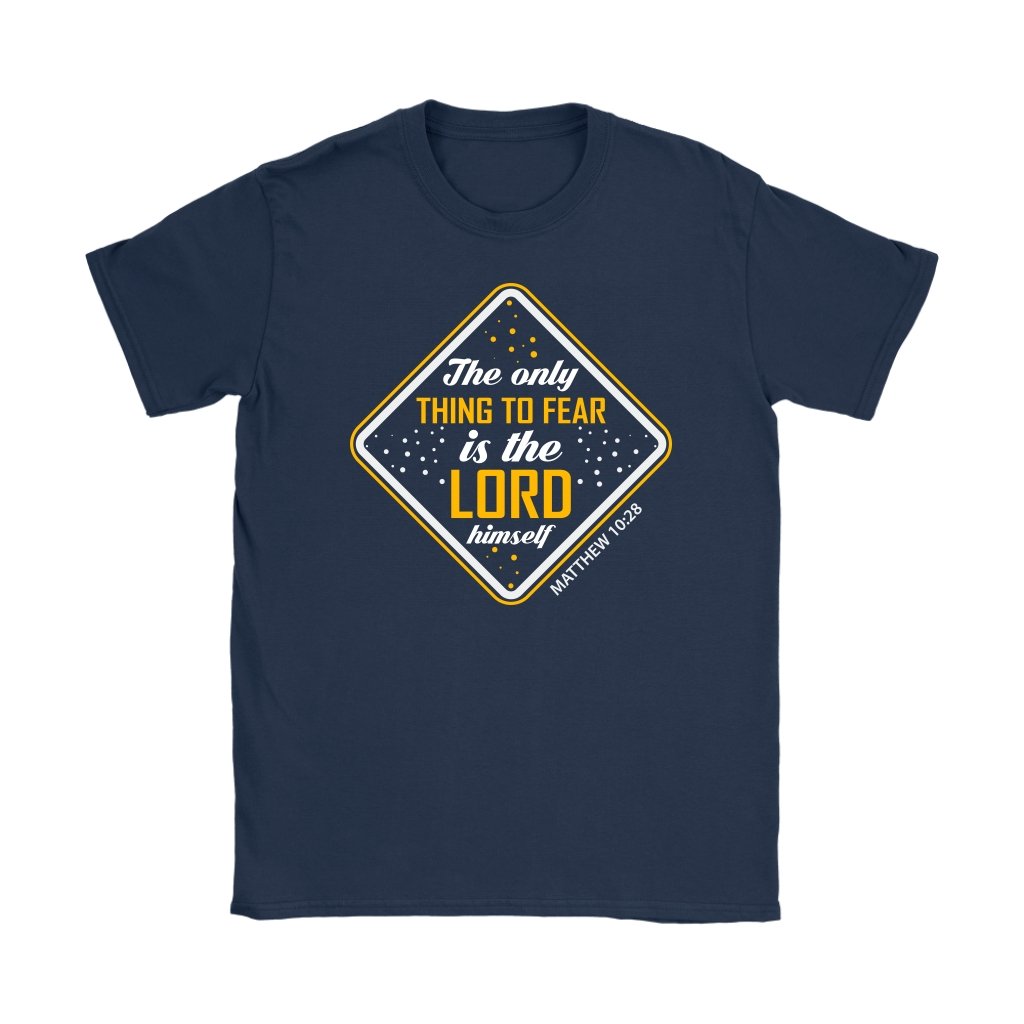Fear The Lord Women's T-Shirt Part 1.2
