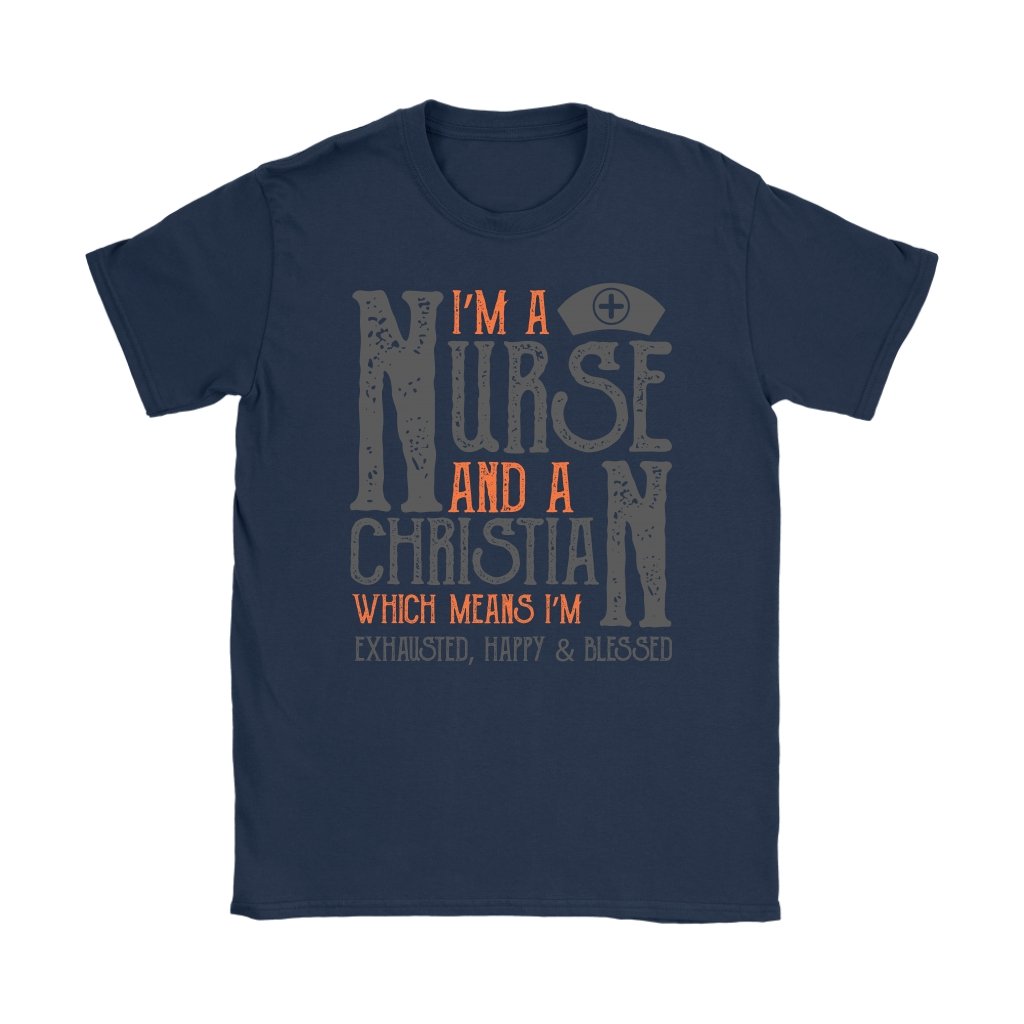 I'm A Nurse And A Christian Women's T-Shirt Part 2