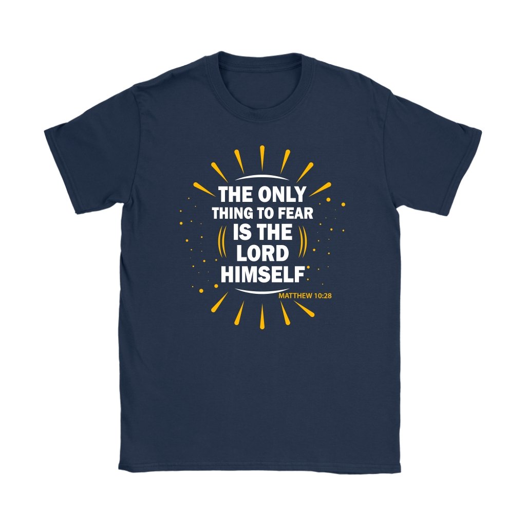 Fear The Lord Women's T-Shirt Part 1.3