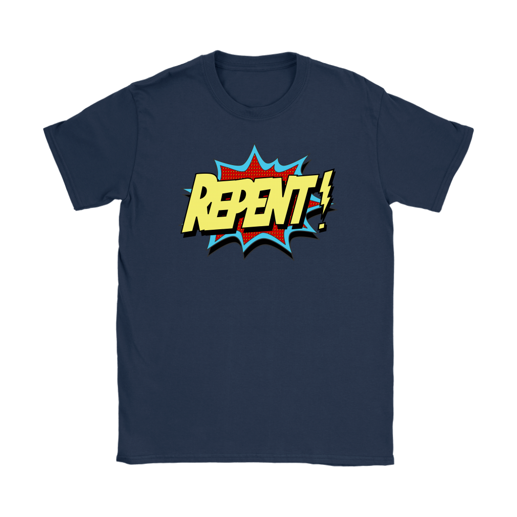 Repent! Women's T-Shirt