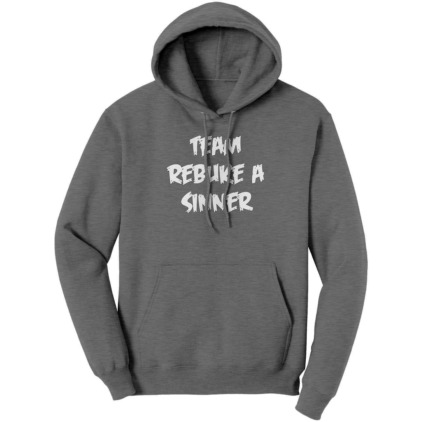 Team Rebuke a Sinner Hoodie Part 2