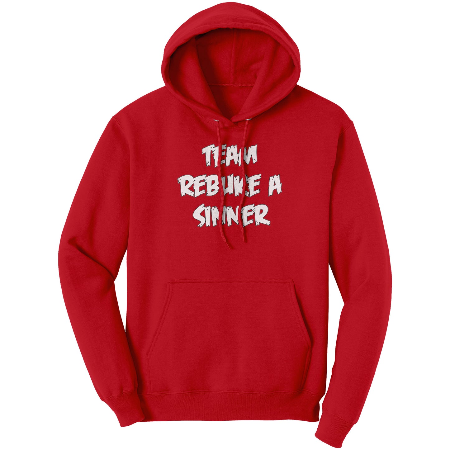 Team Rebuke a Sinner Hoodie Part 2