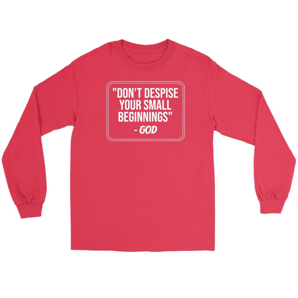 Don't Despise Your Small Beginnings Men's T-Shirt Part 2