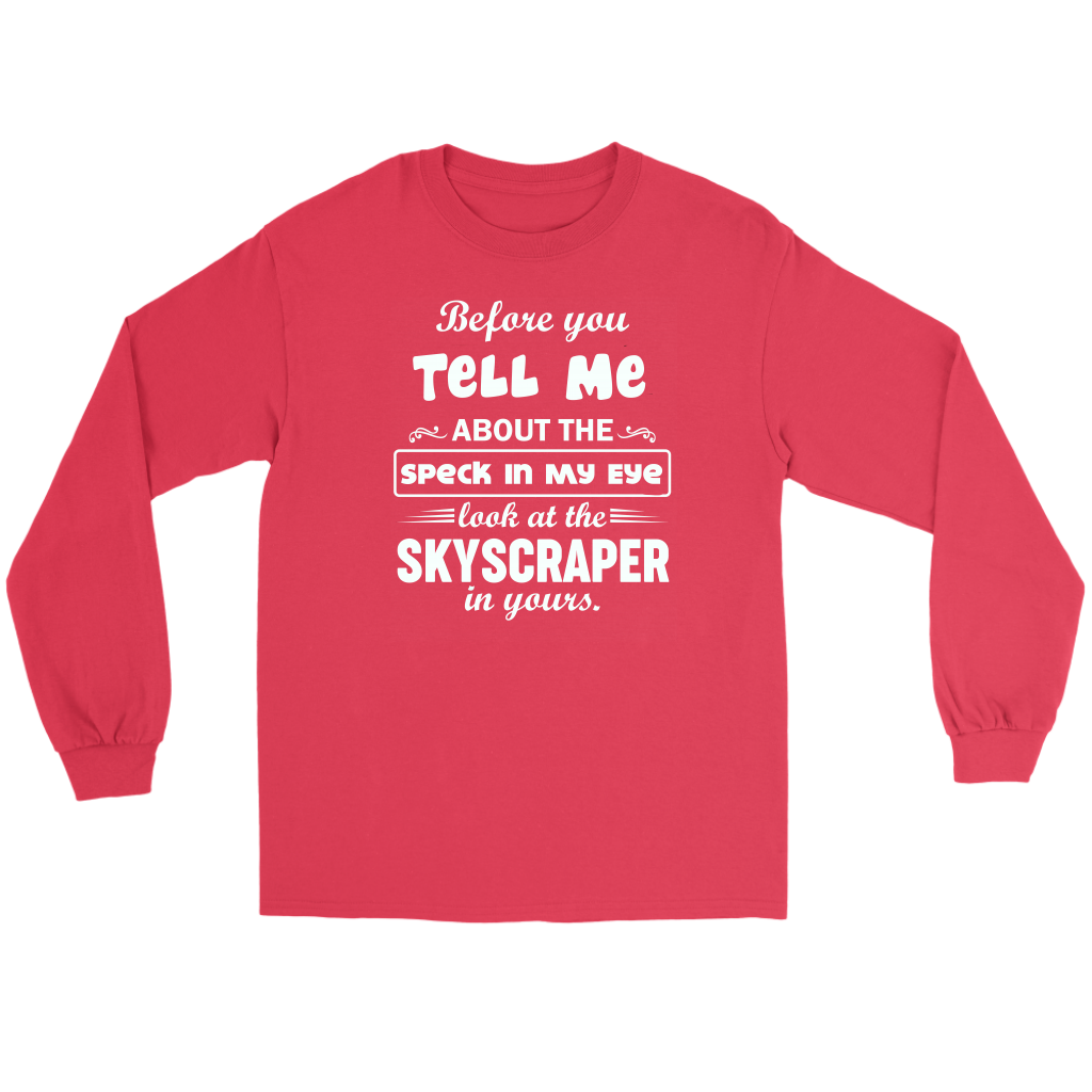 Before You Tell Me About The Speck In My Eye Men's T-Shirt Part 1