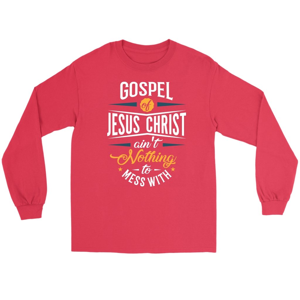 Gospel of Jesus Ain't Nothing To Mess With Men's T-Shirt Part 1