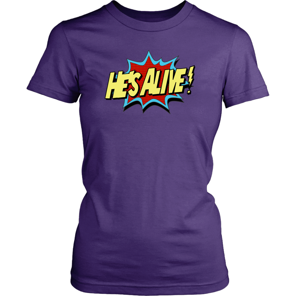 He's Alive Women's T-Shirt