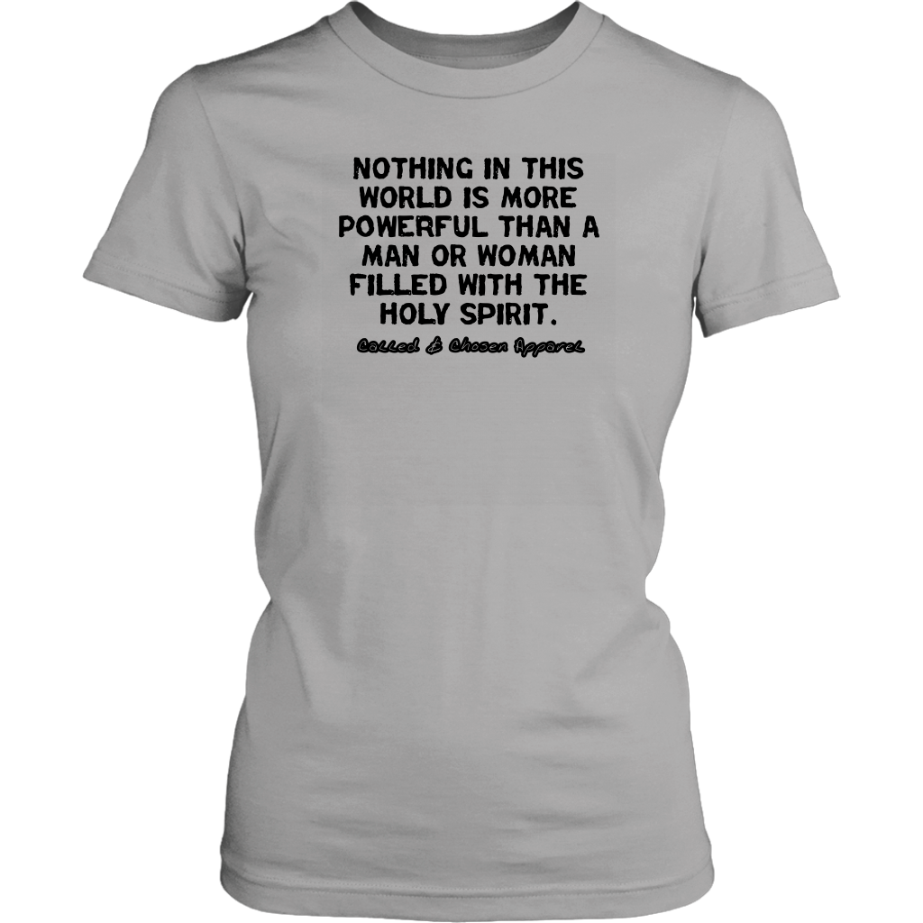Nothing In This World Is More Powerful Than...Women's T-Shirt Part 1