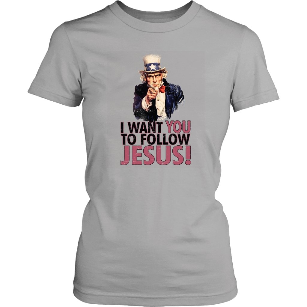 I Want You To Follow Jesus Women's T-Shirt