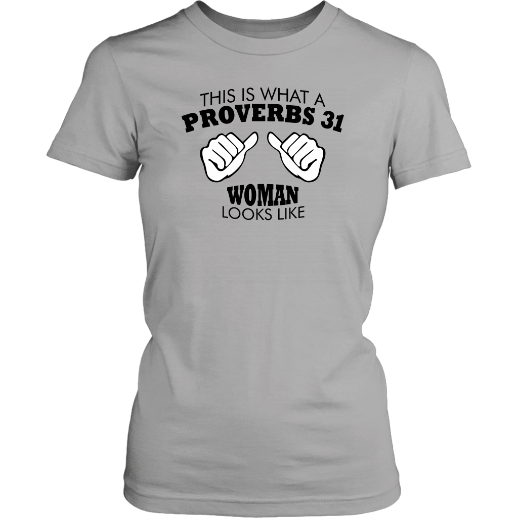 This Is What A Proverbs 31 Woman Looks Like Women's T-Shirt Part 1