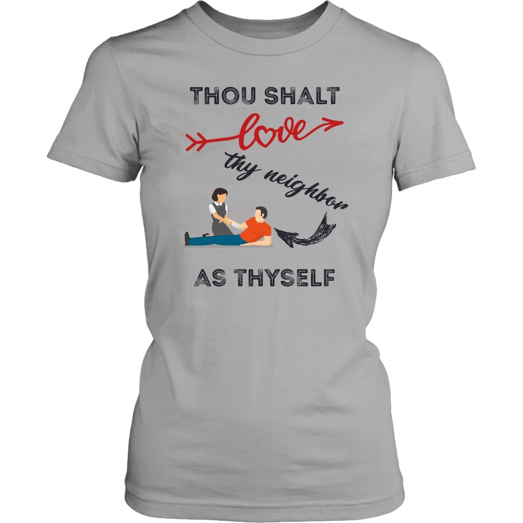 Love Thy Neighbor As Thyself Women's T-Shirt