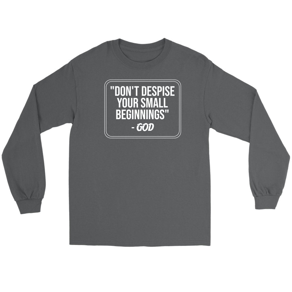 Don't Despise Your Small Beginnings Men's T-Shirt Part 2