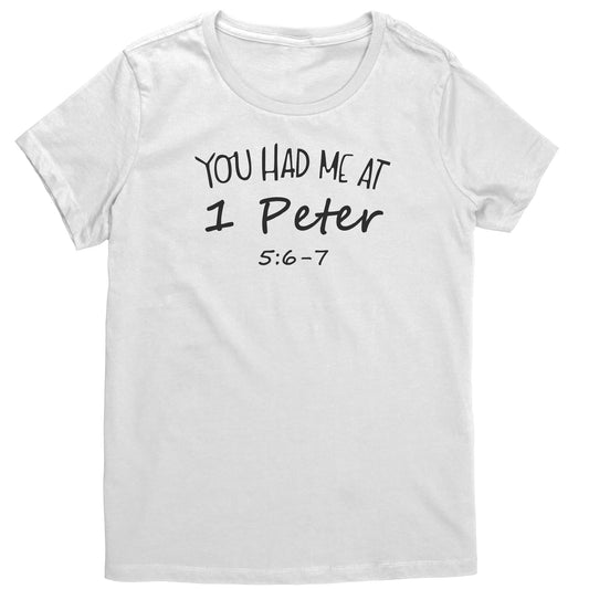 You Had Me At 1 Peter 5:6-7 Women's T-Shirt Part 1