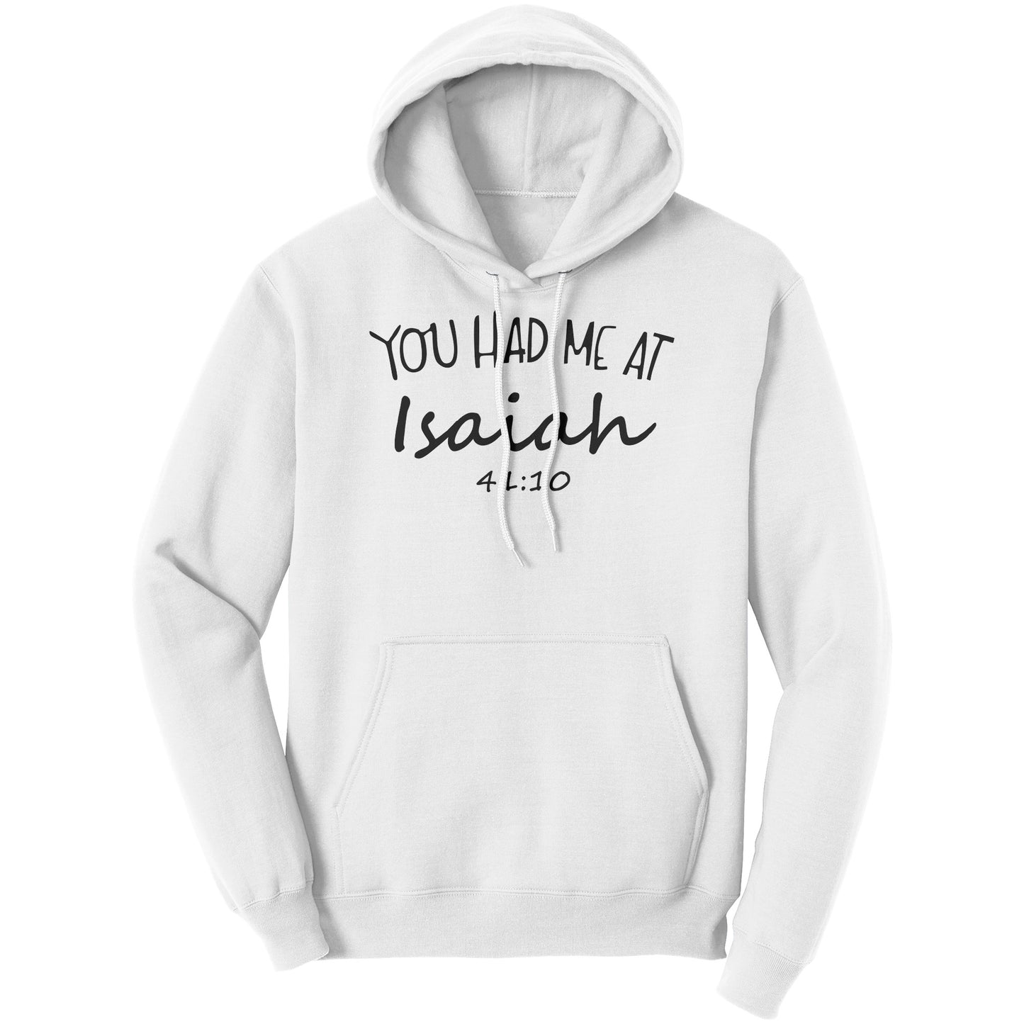 You Had Me At Isaiah 41:10 Hoodie Part 1