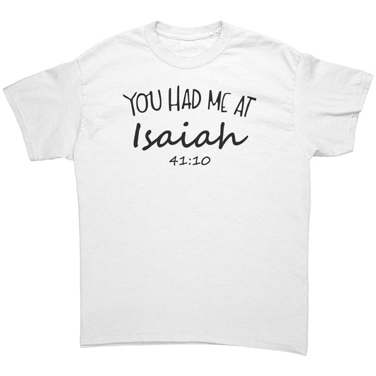 You Had Me At Isaiah 41:10 Men's T-Shirt Part 1