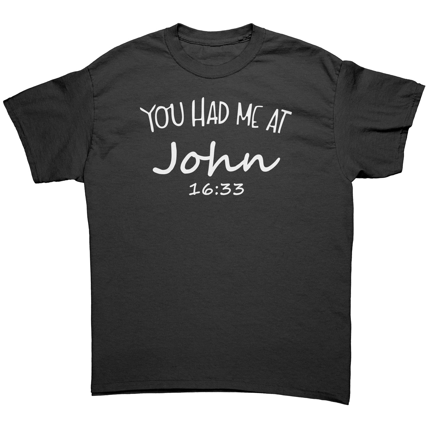 You Had Me At John 16:33 Men's T-Shirt Part 2
