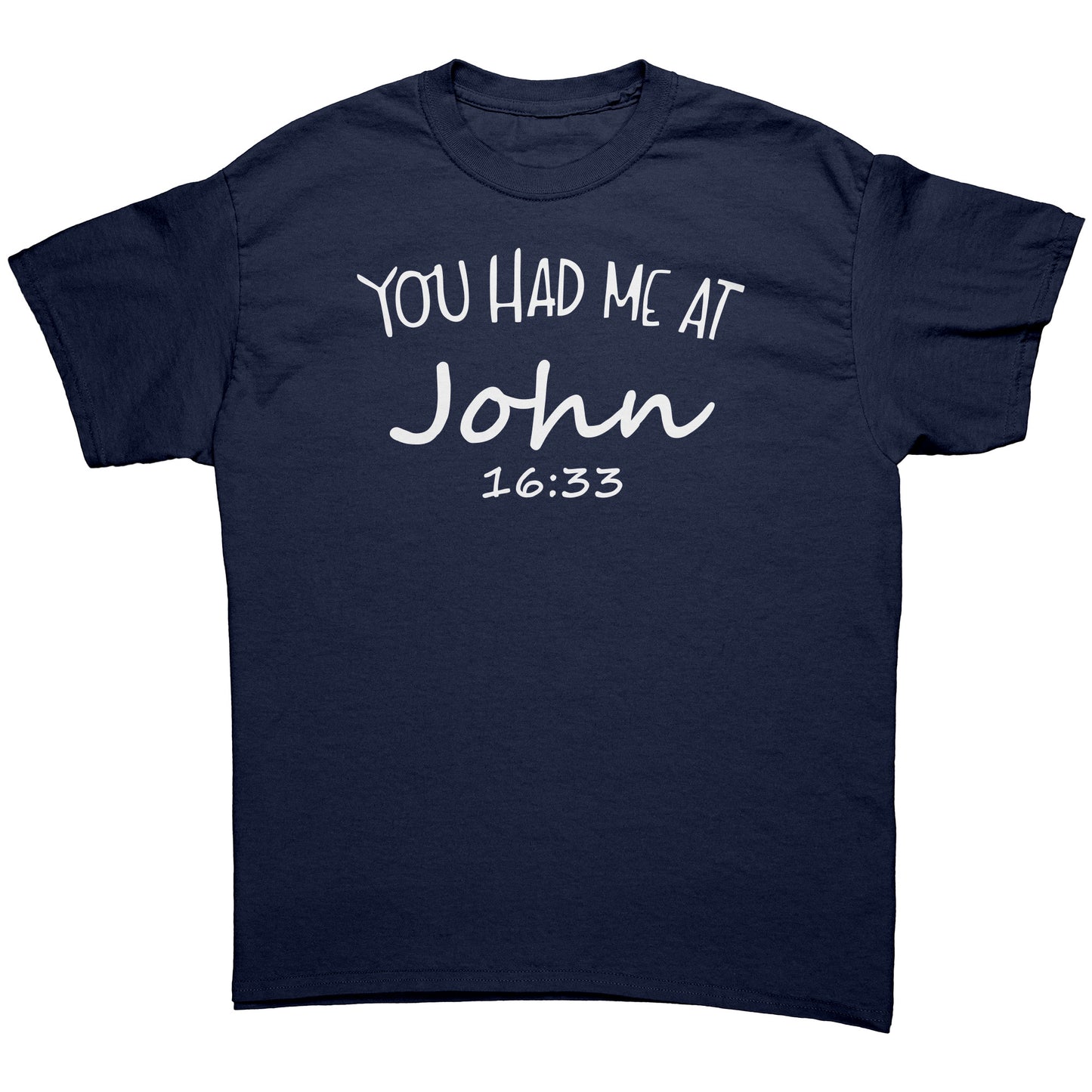 You Had Me At John 16:33 Men's T-Shirt Part 2