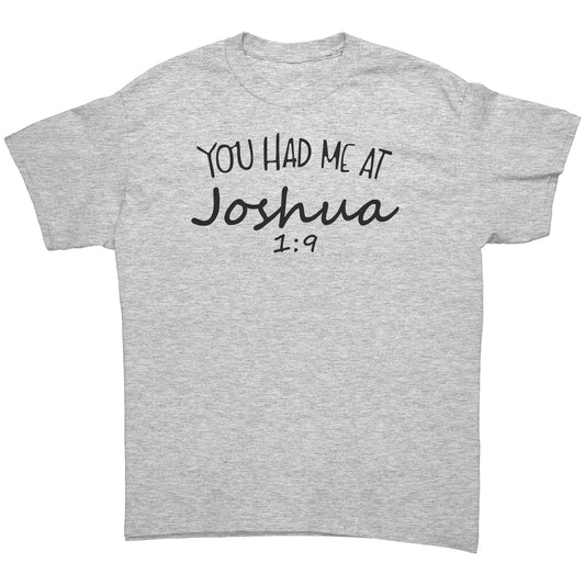 You Had Me At Joshua 1:9 Men's T-Shirt Part 1