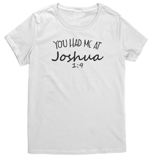 You Had Me At Joshua 1:9 Women's T-Shirt Part 1