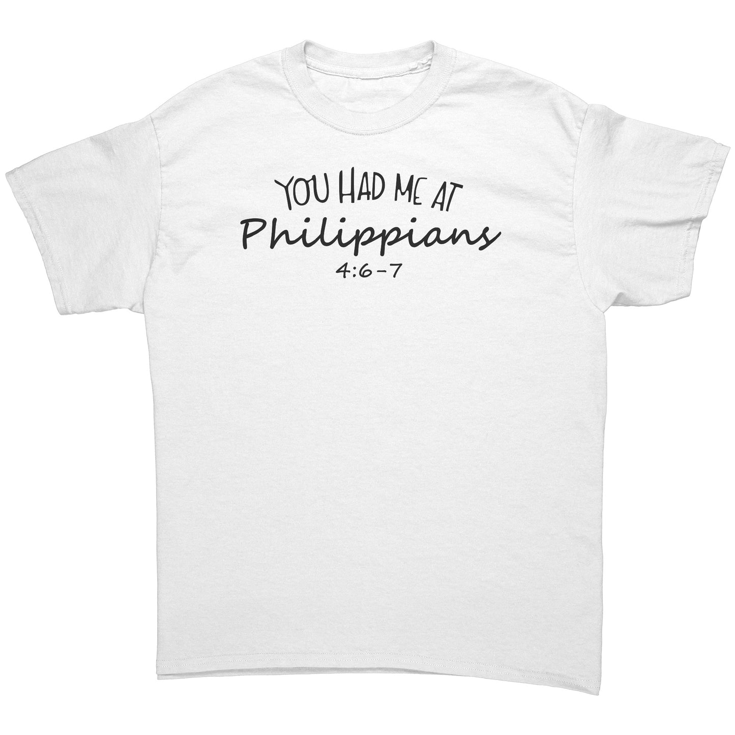 You Had Me At Philippians 4:6-7 Men's T-Shirt Part 1