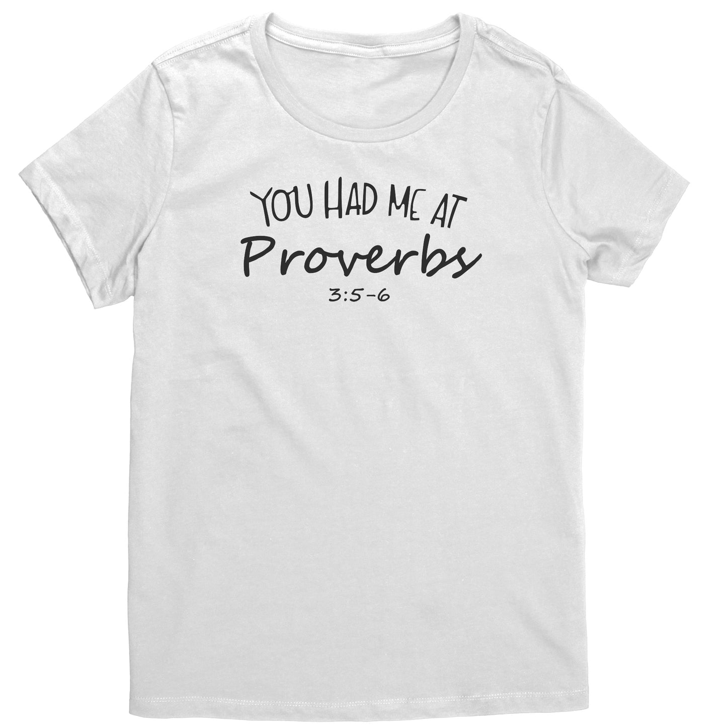 You Had Me At Proverbs 3:5-6 Women's T-Shirt Part 1