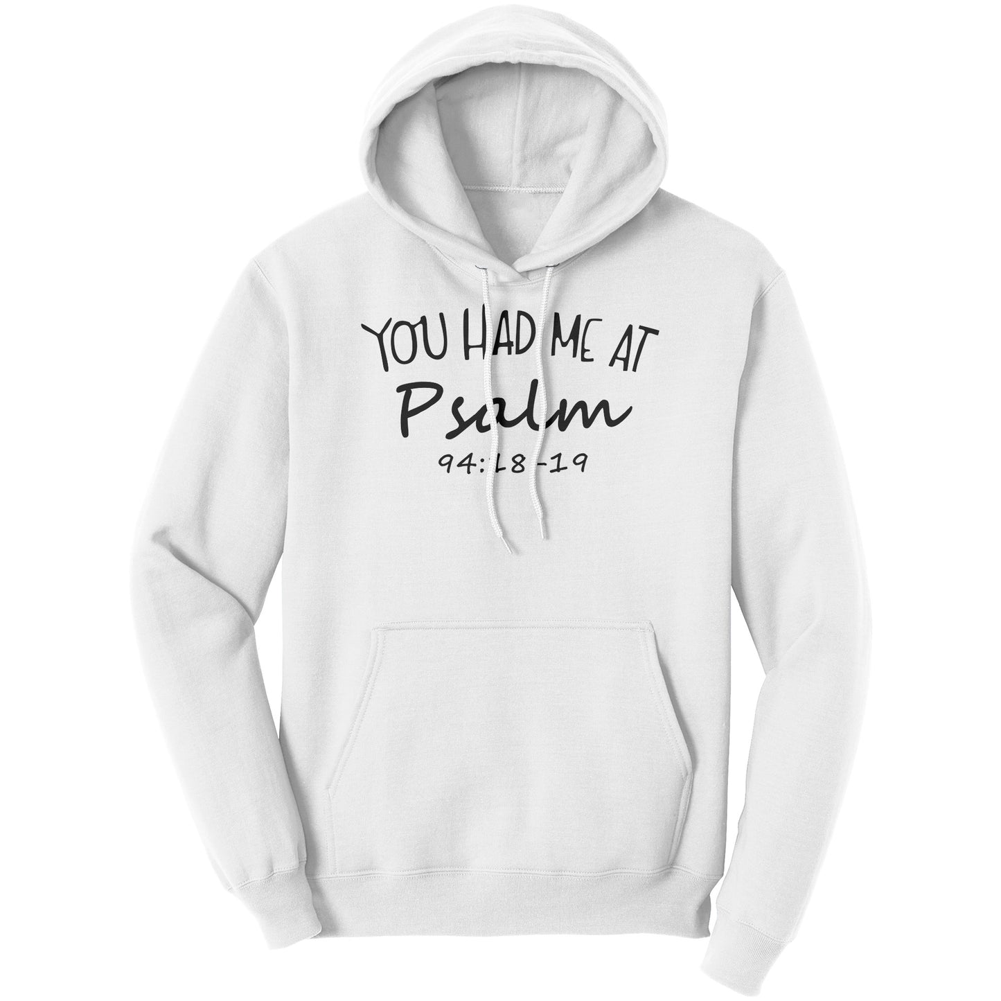 You Had Me At Psalm 94:18-19 Hoodie Part 1