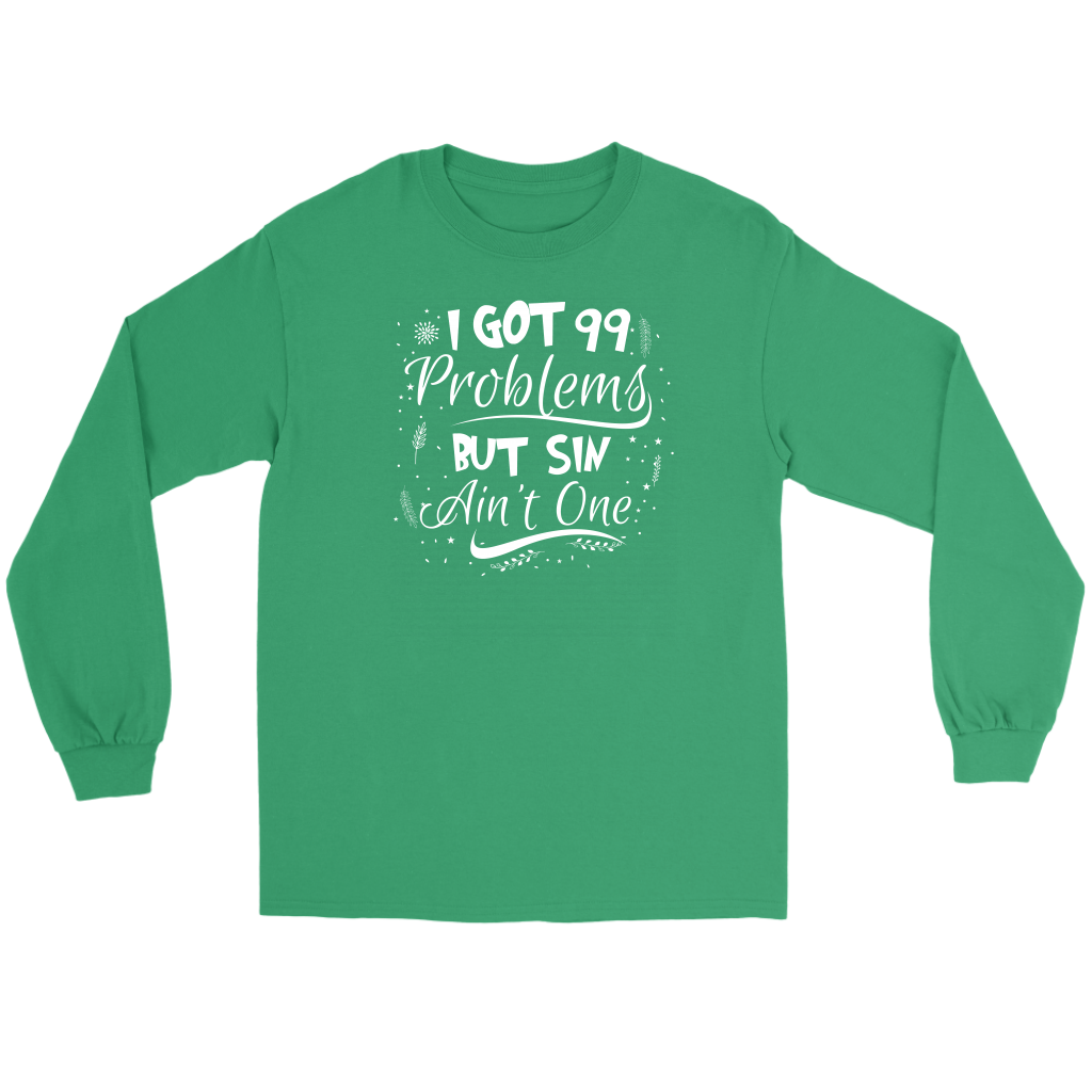 I Got 99 Problems But Sin Ain’t One Men’s T-Shirt Part 3