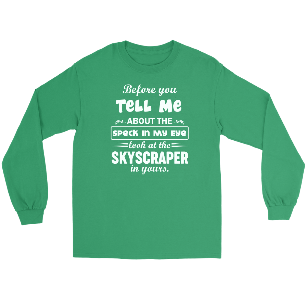 Before You Tell Me About The Speck In My Eye Men's T-Shirt Part 1