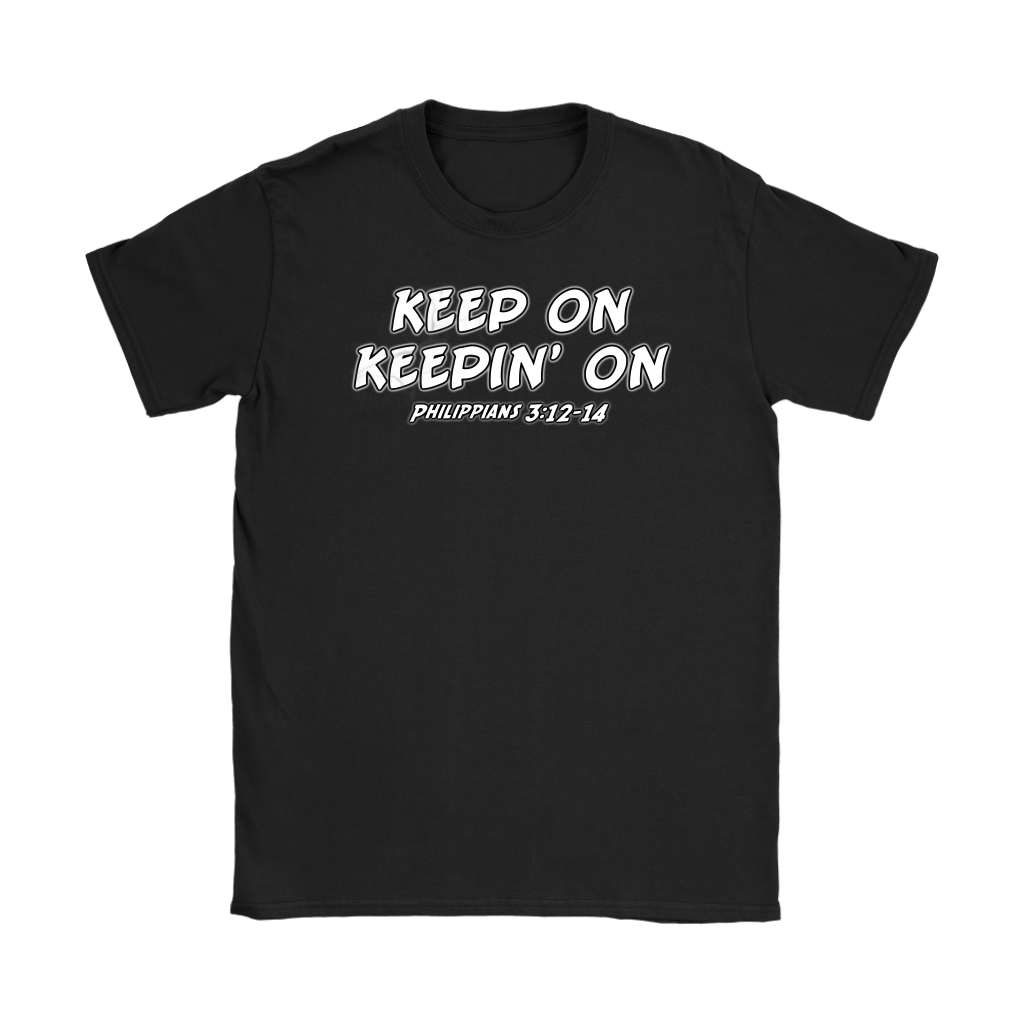 Keep On Keepin' On Women's T-Shirt Part 2