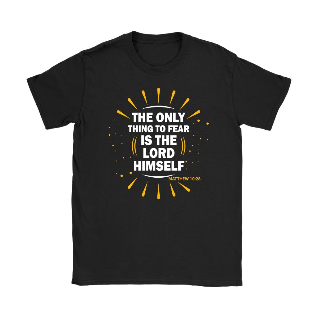 Fear The Lord Women's T-Shirt Part 1.3