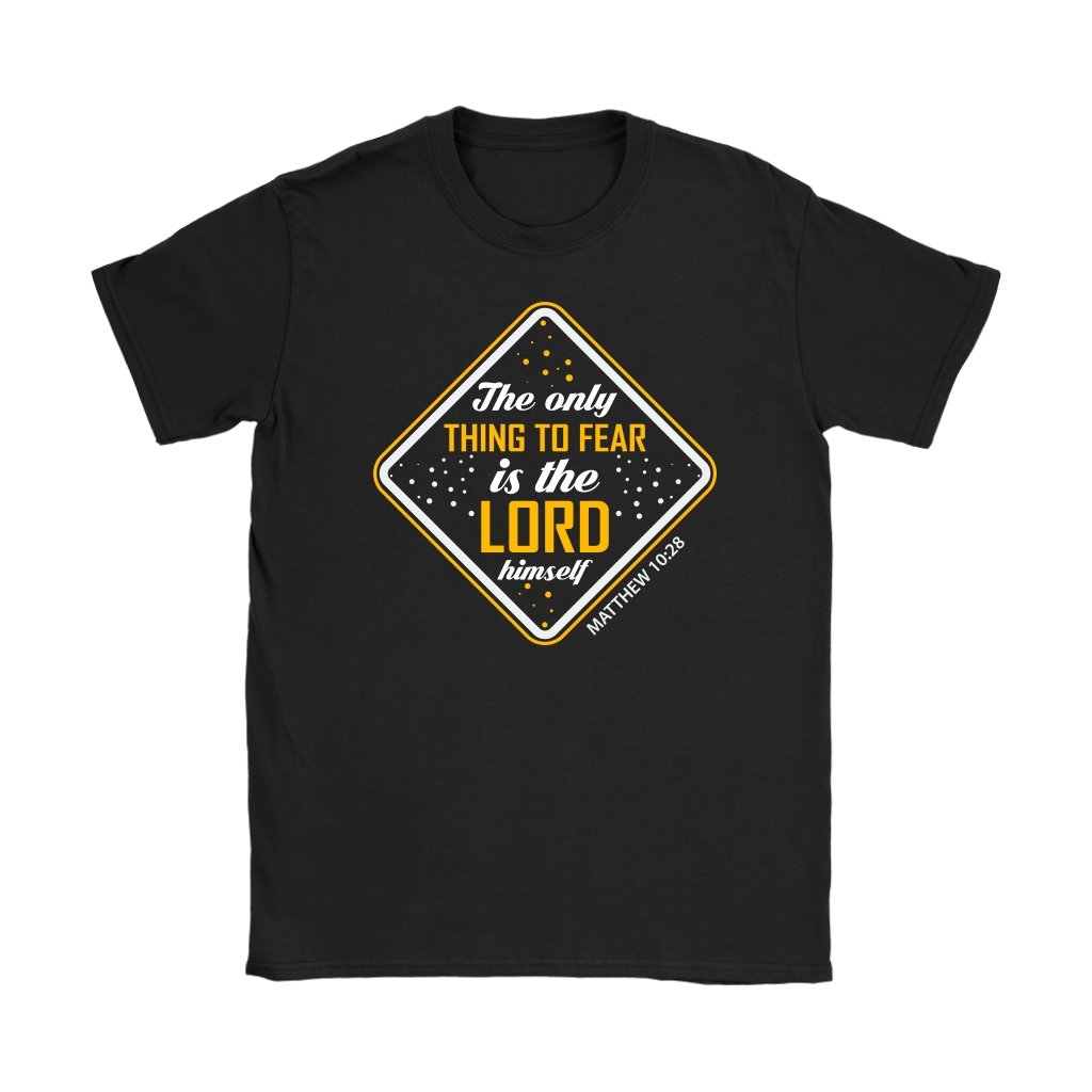 Fear The Lord Women's T-Shirt Part 1.2