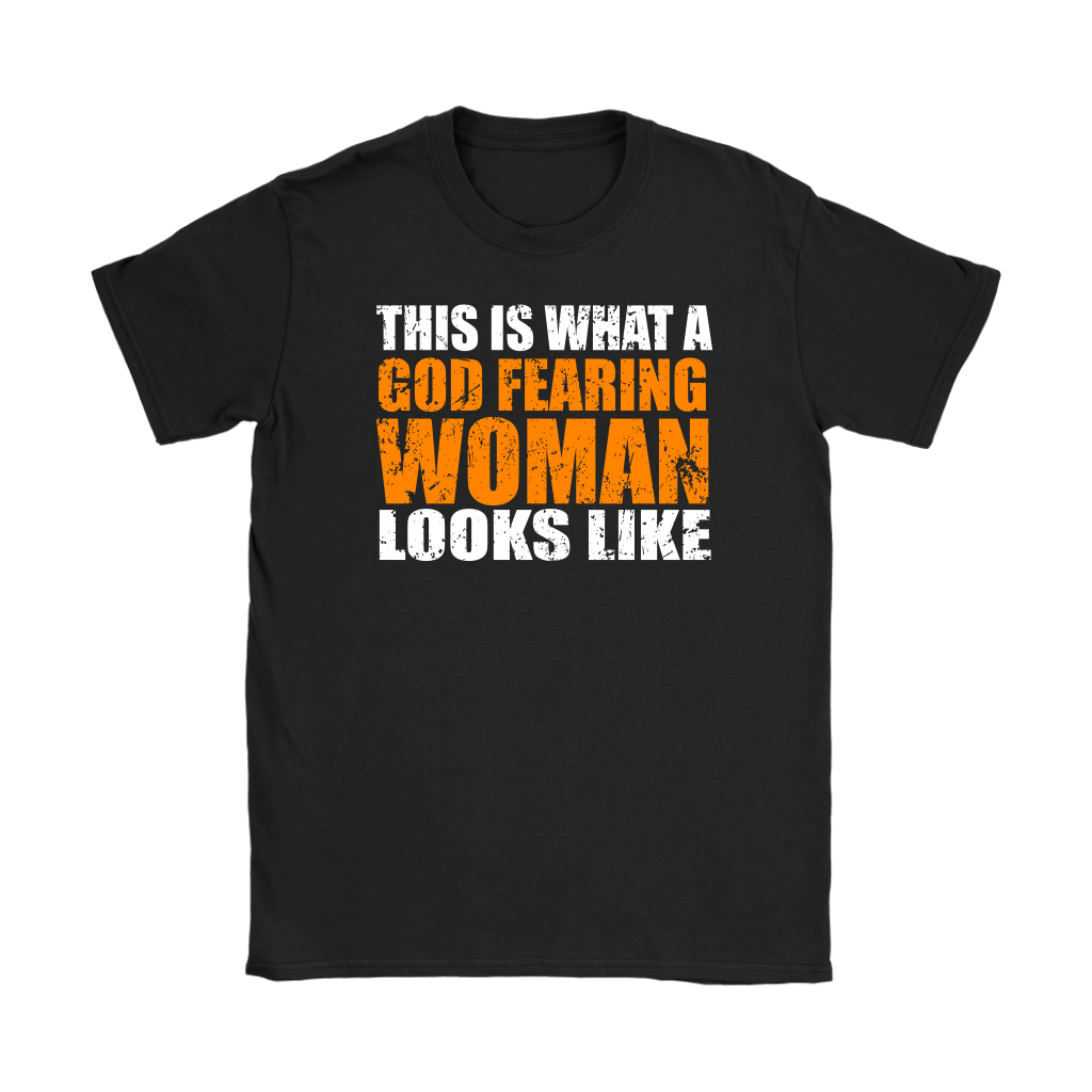 This Is What A God Fearing Woman Looks Like Women's T-Shirt Part 2