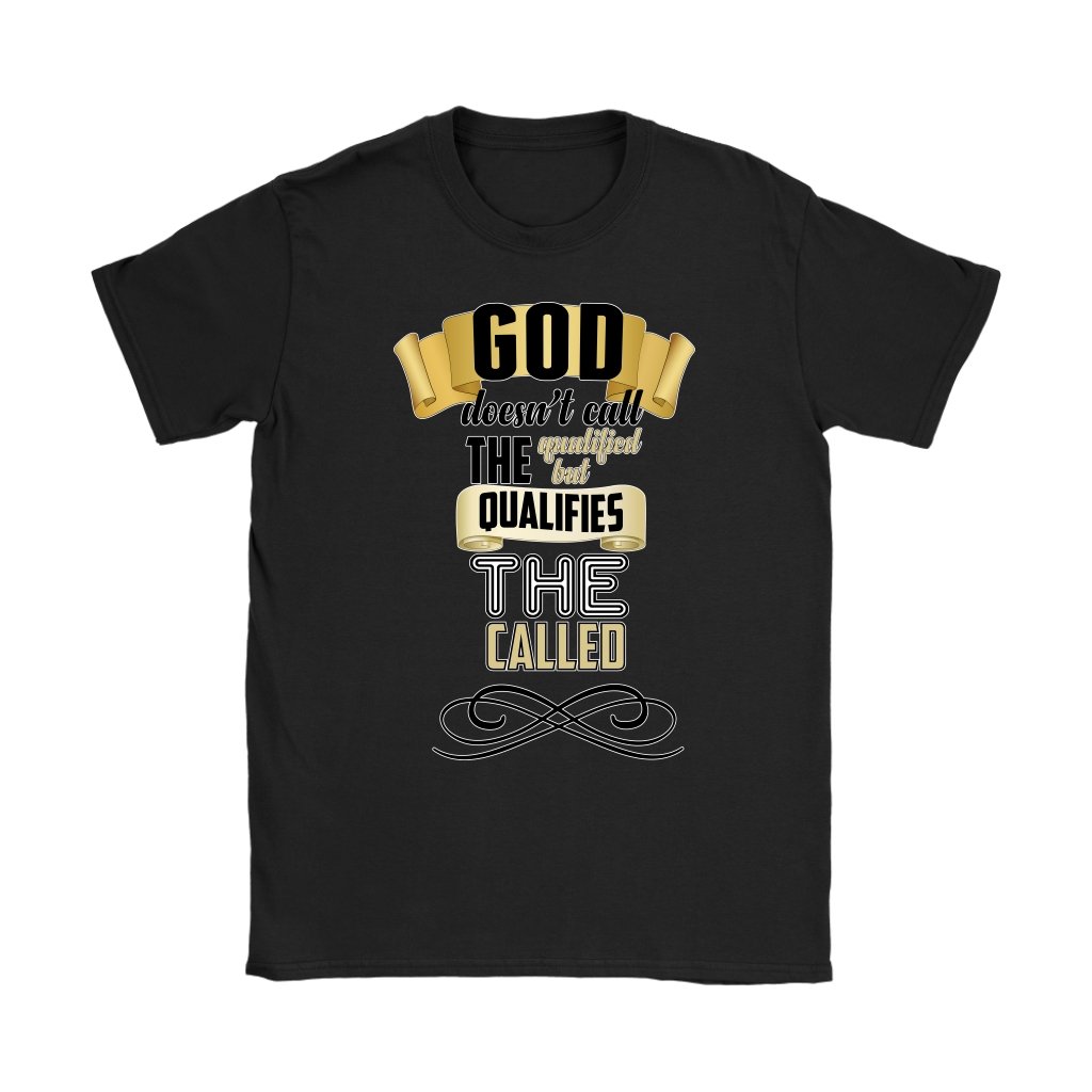 God Qualifies The Called Women's T-Shirt Part 2