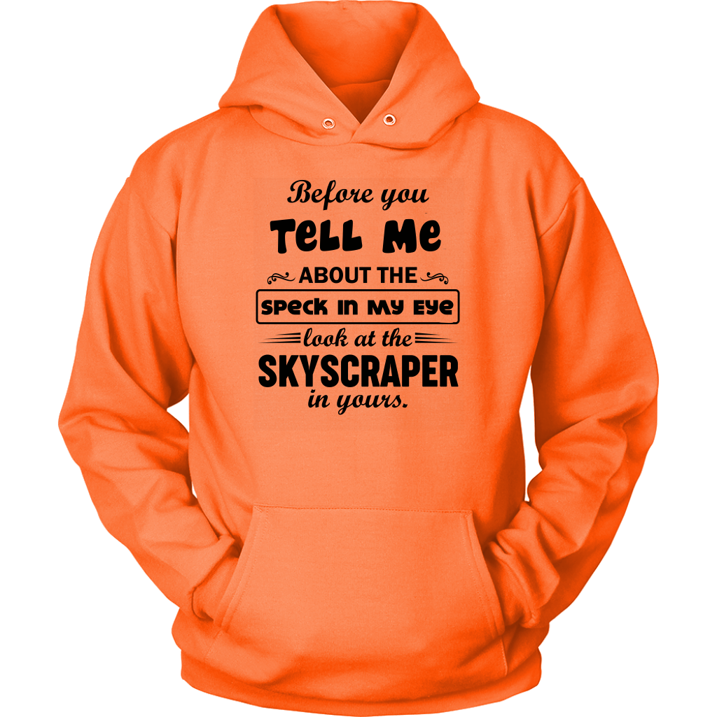 Before You Tell Me About The Speck In My Eye Unisex Hoodie Part 2
