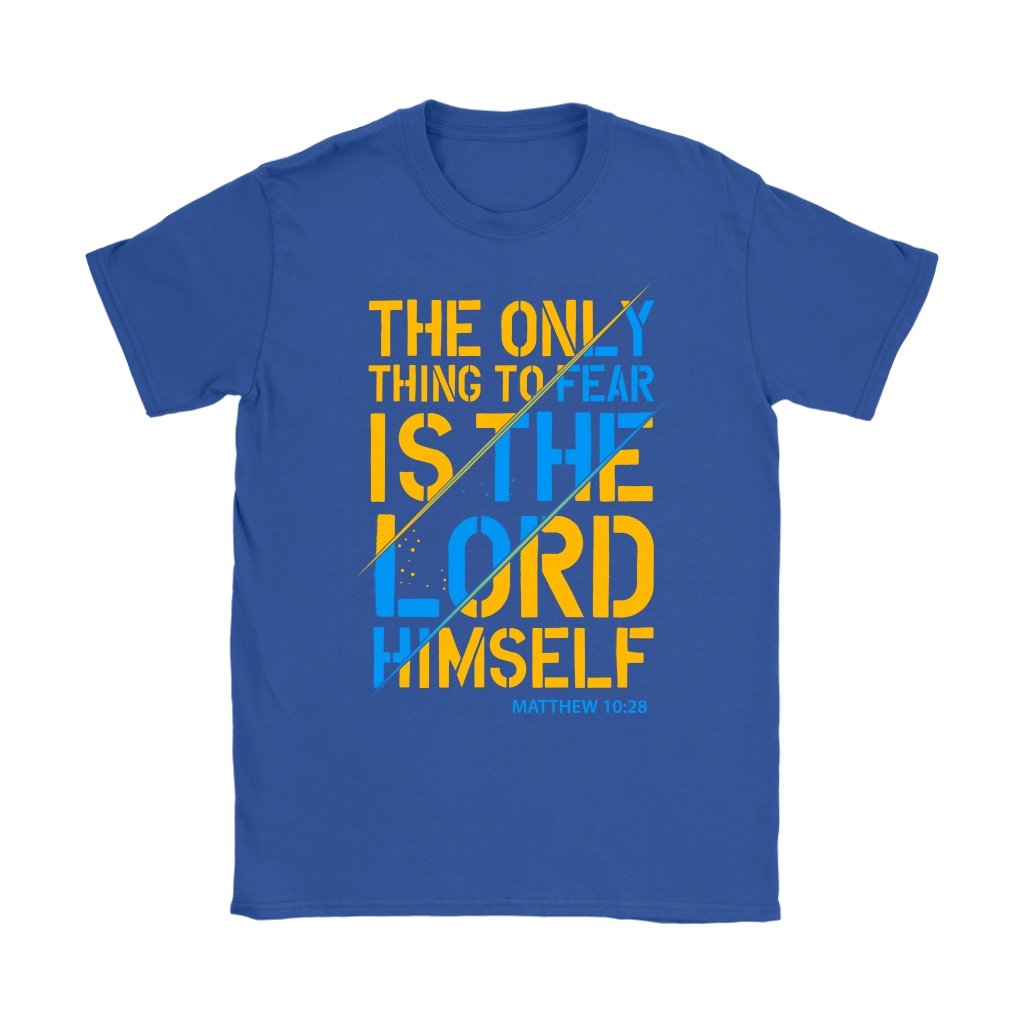 Fear The Lord Women's T-Shirt Part 1.1