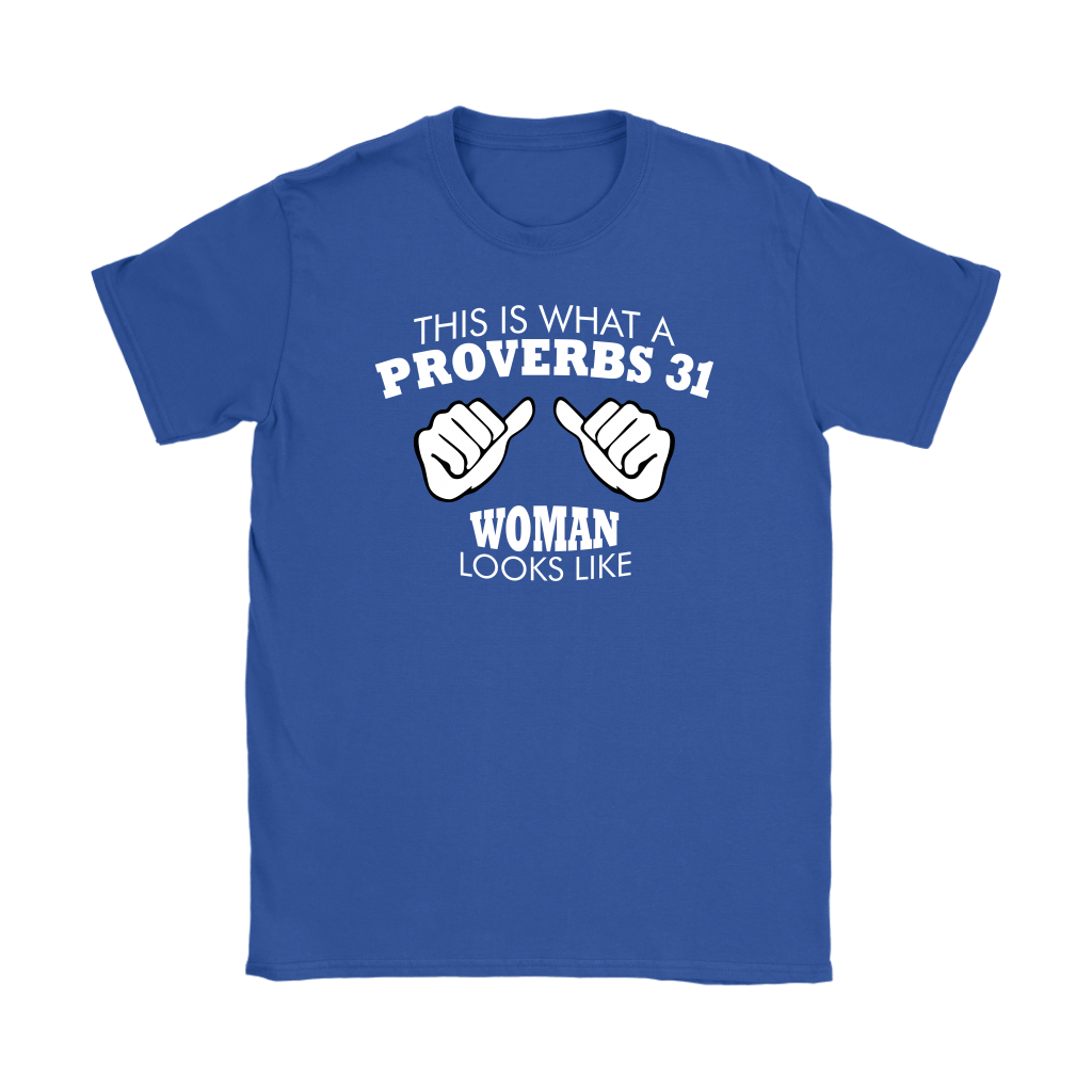 This Is What A Proverbs 31 Woman Looks Like Women's T-Shirt Part 2